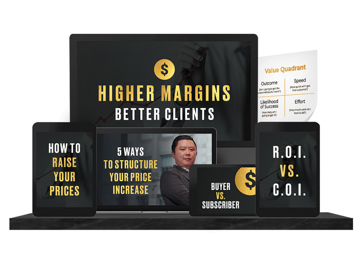 Higher Margins Better Clients